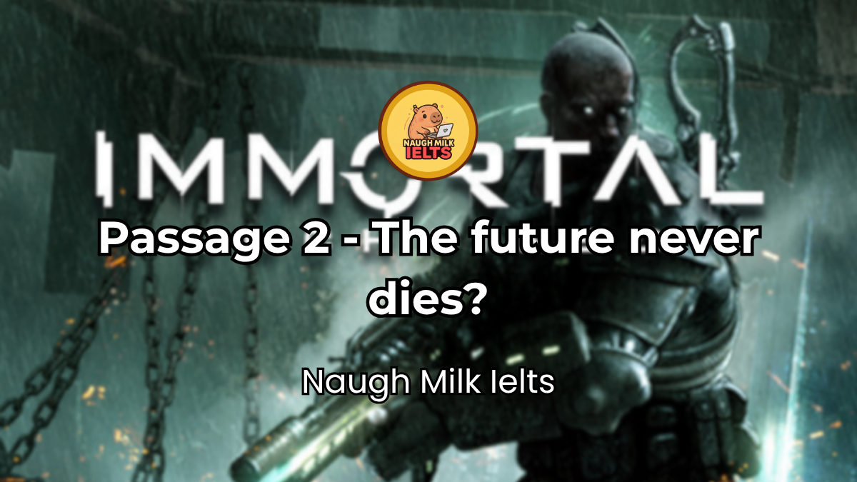 PASSAGE 2: The future never dies?