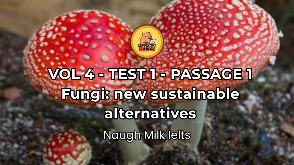 VOLUME 4 - TEST 1 - PASSAGE 1: Fungi: new sustainable alternatives