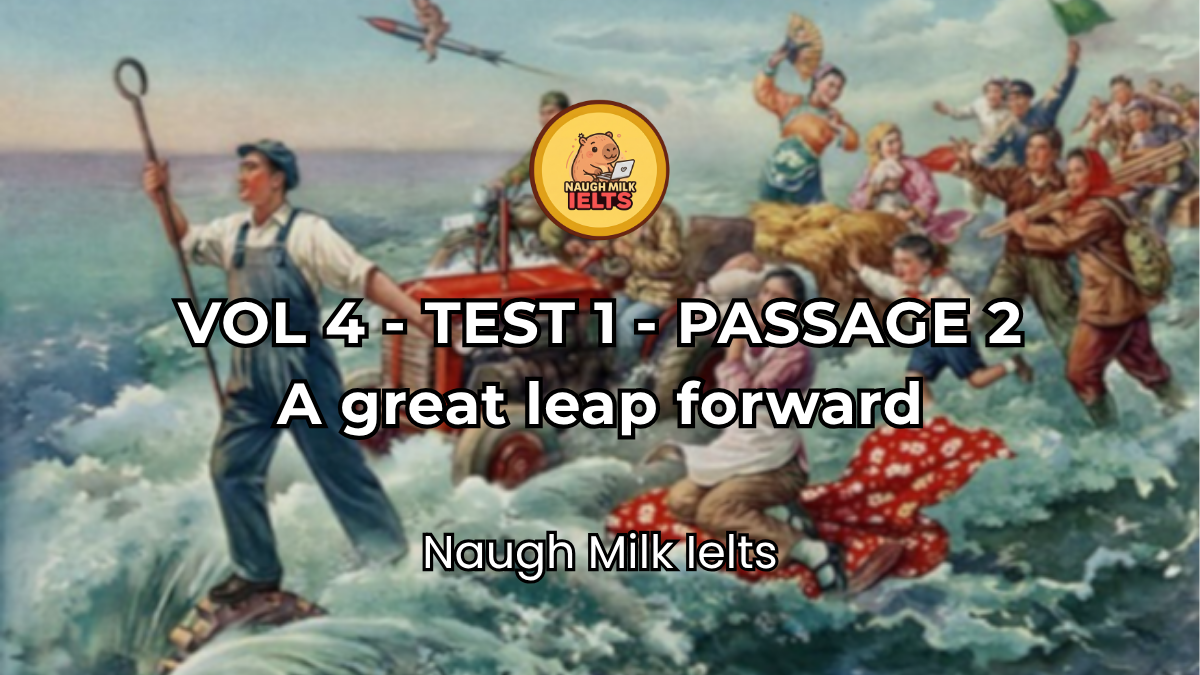 VOLUME 4 - TEST 1 - PASSAGE 2: A great leap forward