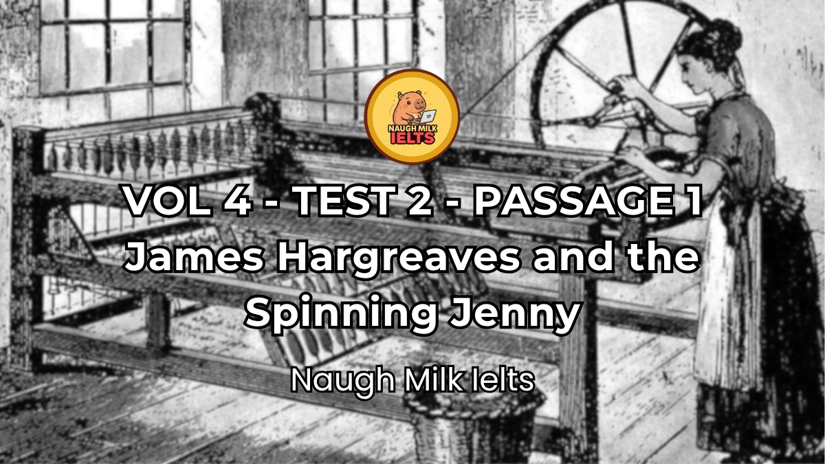 VOLUME 4 - TEST 2 - PASSAGE 1: James Hargreaves and the Spinning Jenny