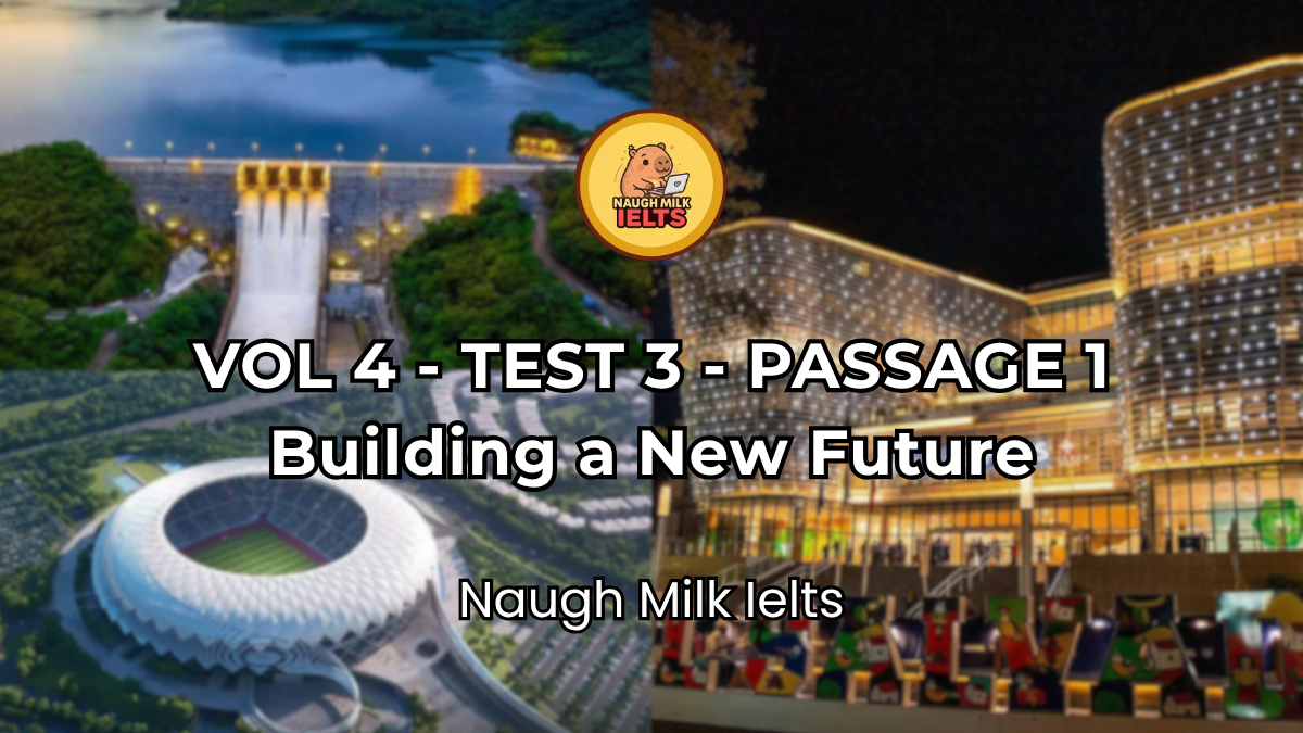 VOLUME 4 - TEST 3 - PASSAGE 1: Building a New Future