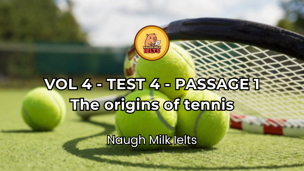 VOLUME 4 - TEST 4 - PASSAGE 1: The origins of tennis
