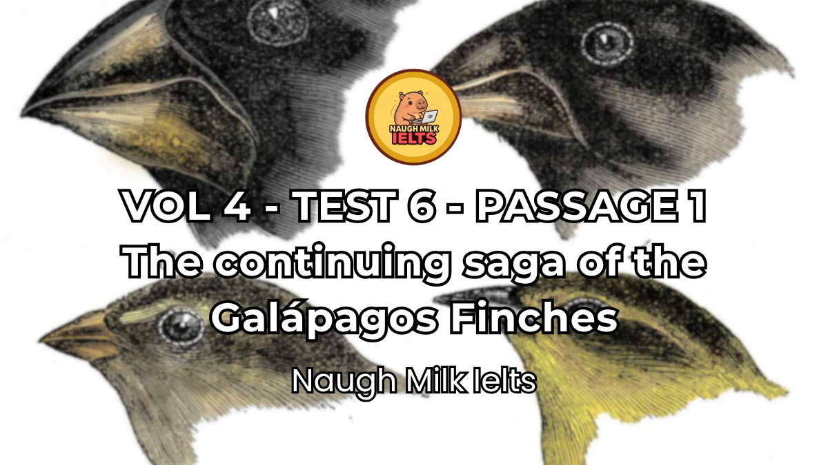 VOLUME 4 - TEST 6 - PASSAGE 1: The continuing saga of the Galápagos Finches