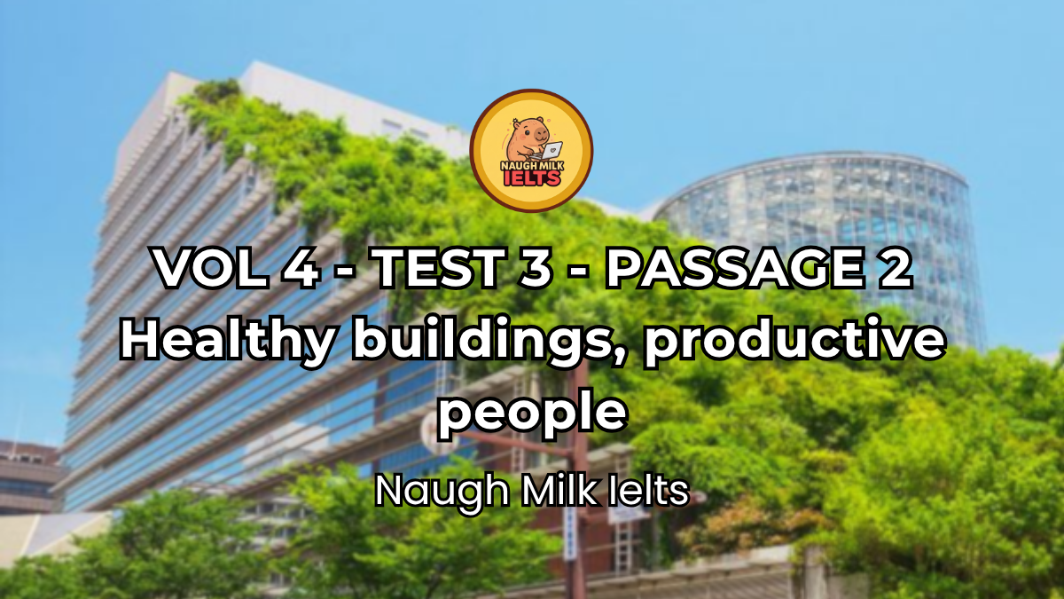 VOLUME 4 - TEST 3 - PASSAGE 2: Healthy buildings, productive people