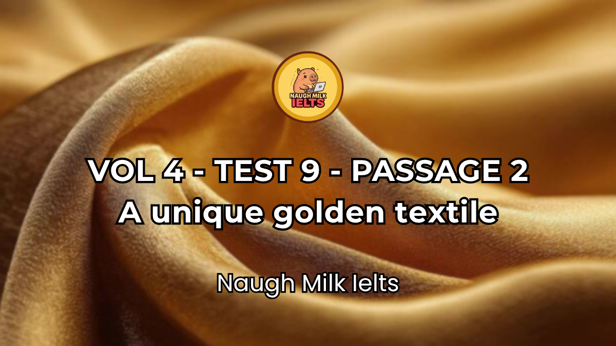 VOLUME 4 - TEST 9 - PASSAGE 2: A unique golden textile