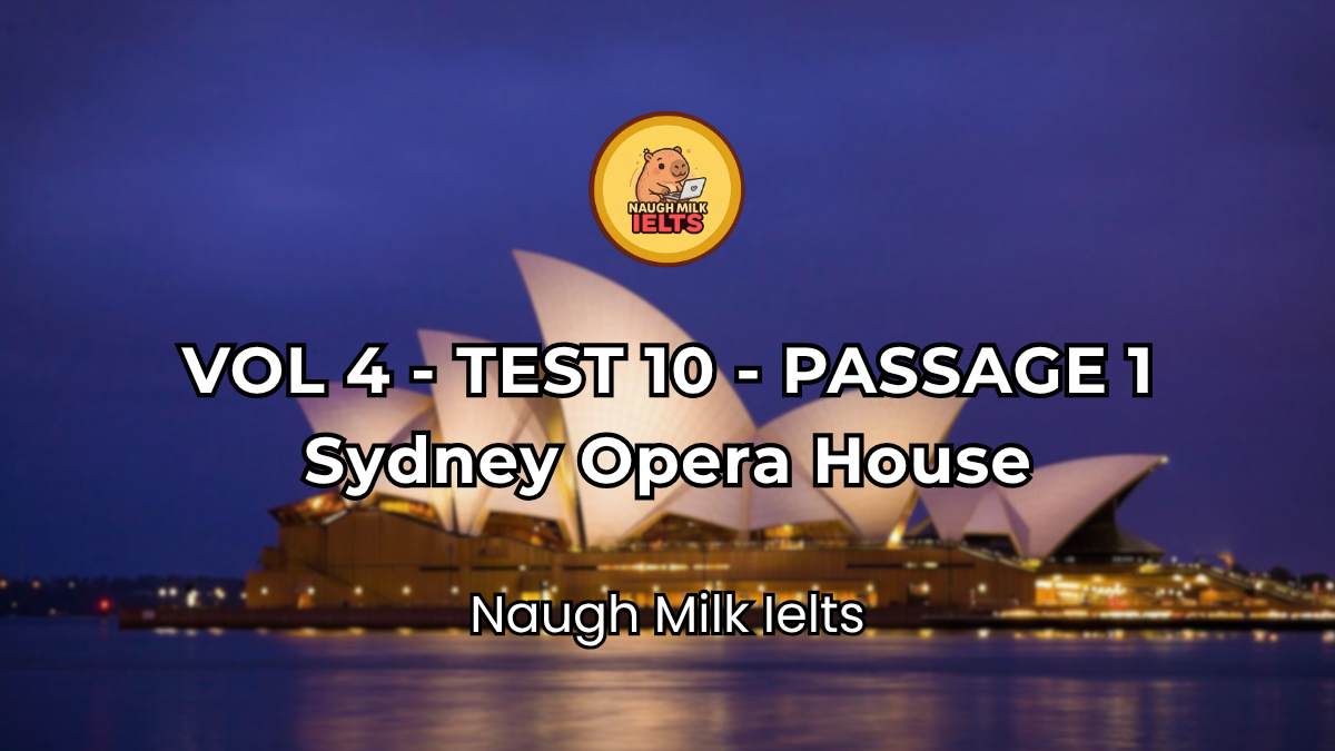 VOLUME 4 - TEST 10 - PASSAGE 1: Sydney Opera House