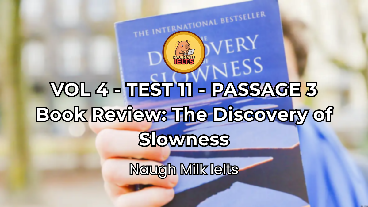 VOLUME 4 - TEST 11 - PASSAGE 3: Book Review: The Discovery of Slowness