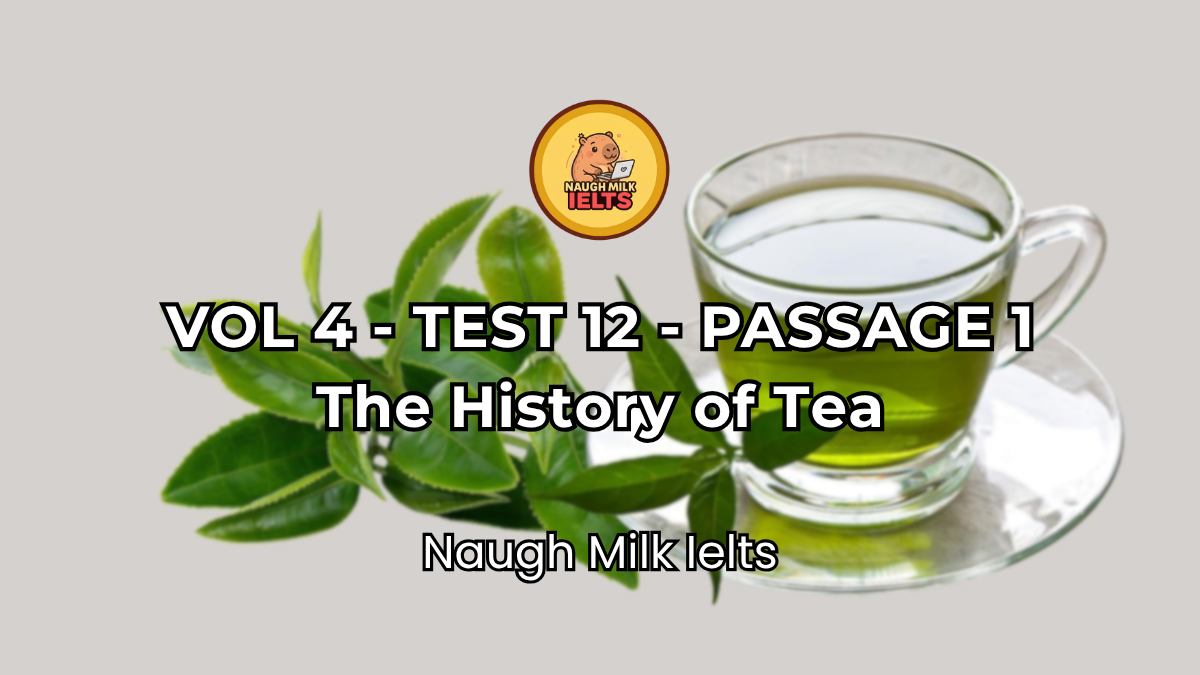 VOLUME 4 - TEST 12 - PASSAGE 1: The History of Tea