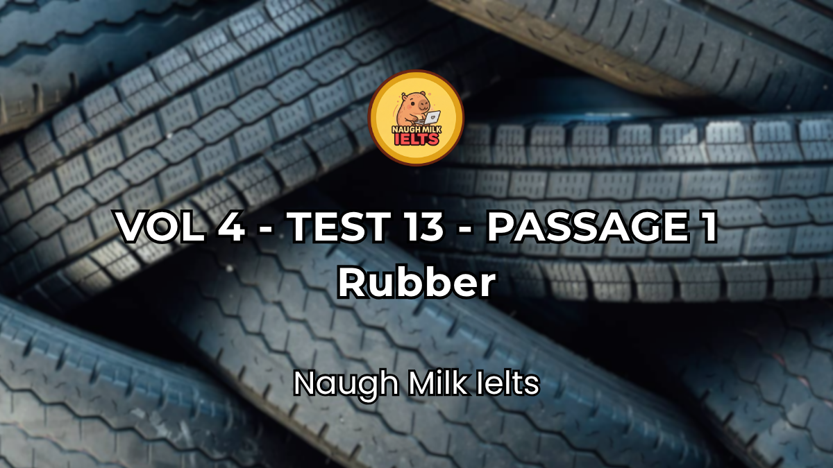 VOLUME 4 - TEST 13 - PASSAGE 1: Rubber