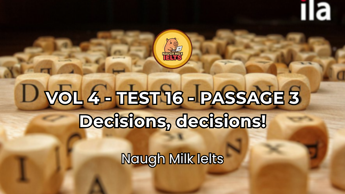 VOLUME 4 - TEST 16 - PASSAGE 3: Decisions, decisions!