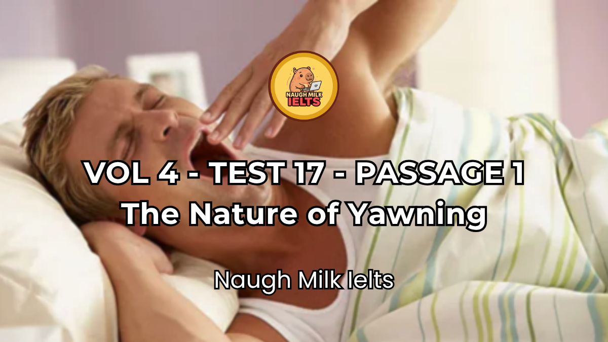 VOLUME 4 - TEST 17 - PASSAGE 1: The Nature of Yawning