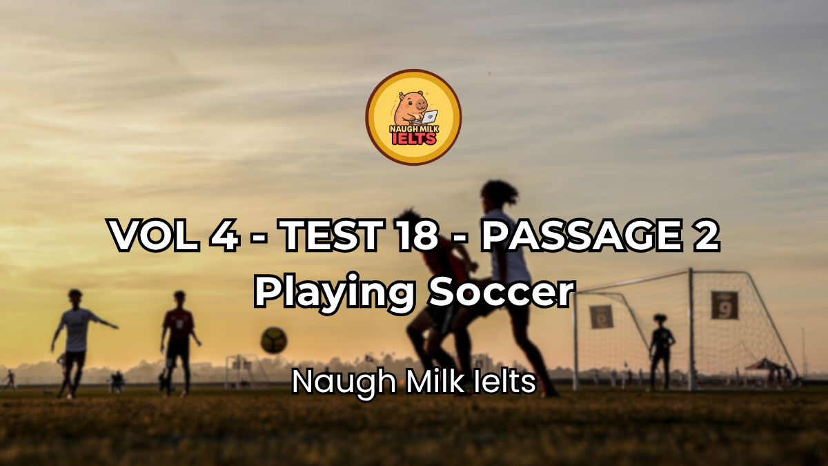 VOLUME 4 - TEST 18 - PASSAGE 2: Playing Soccer