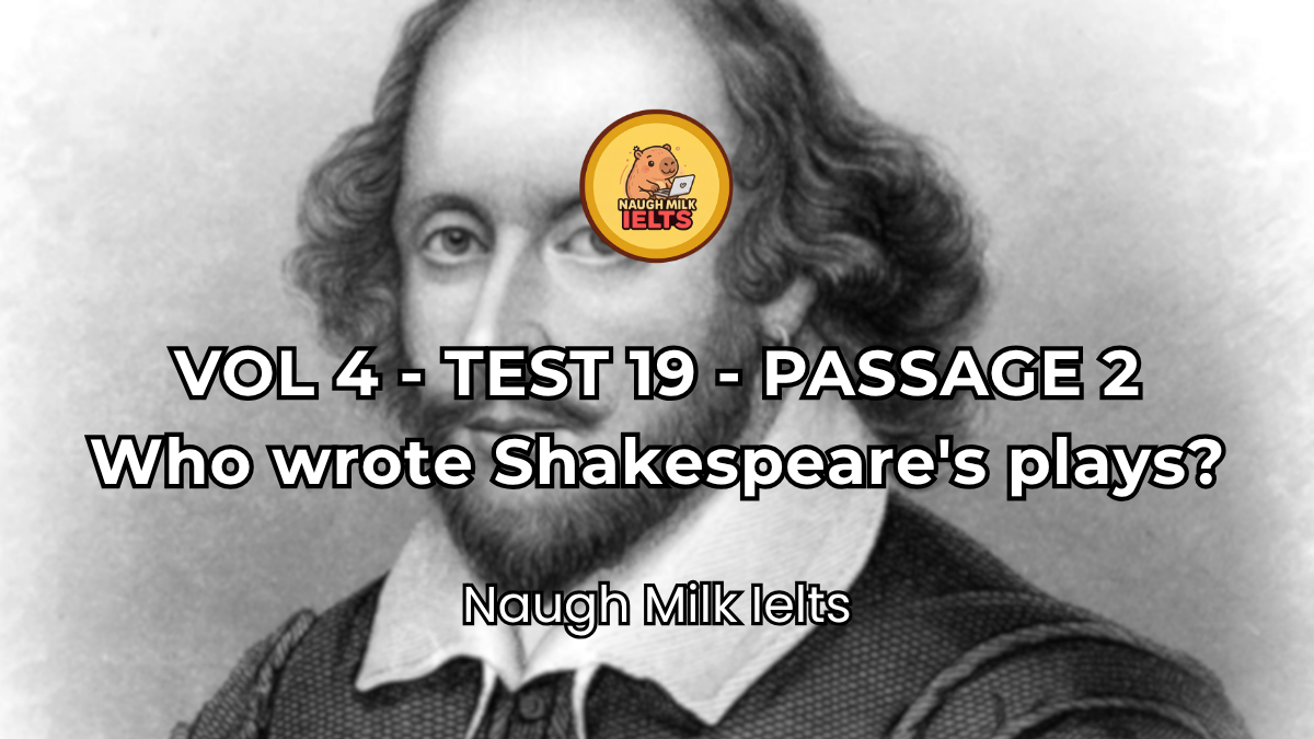 VOLUME 4 - TEST 19 - PASSAGE 2: Who wrote Shakespeare's plays?