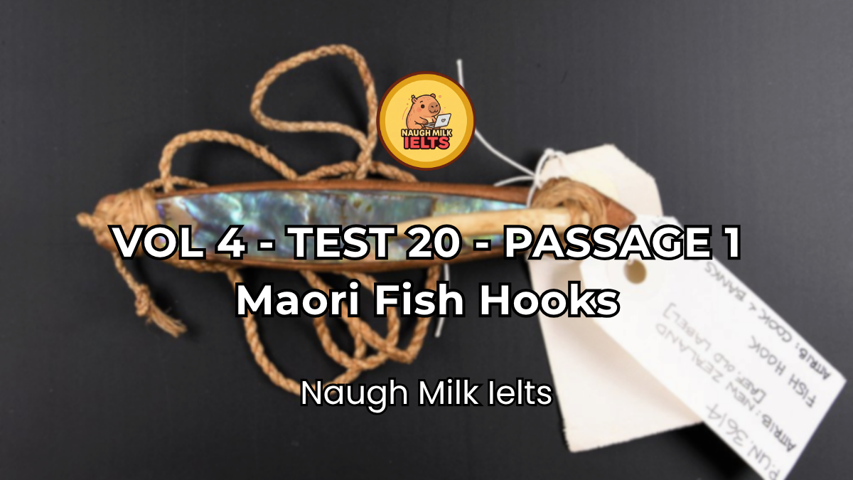 VOLUME 4 - TEST 20 - PASSAGE 1: Maori Fish Hooks
