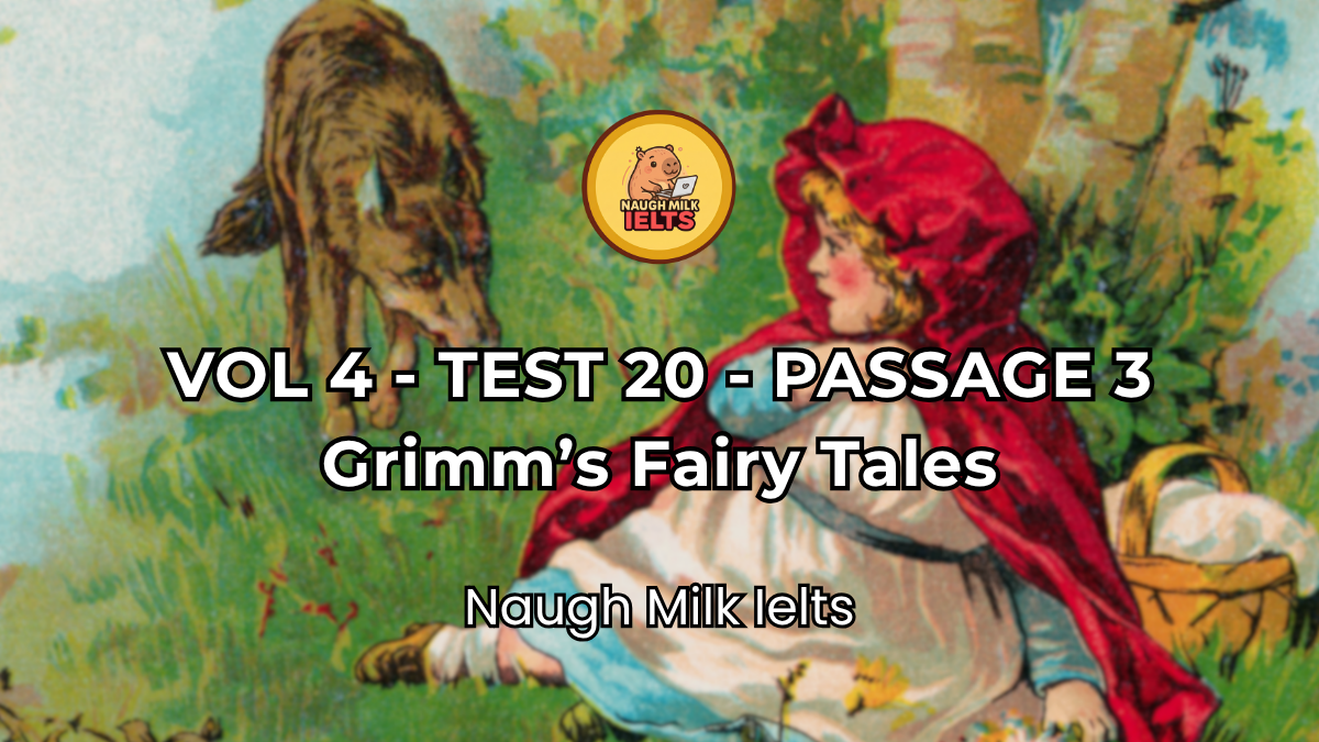 VOLUME 4 - TEST 20 - PASSAGE 3: Grimm’s Fairy Tales