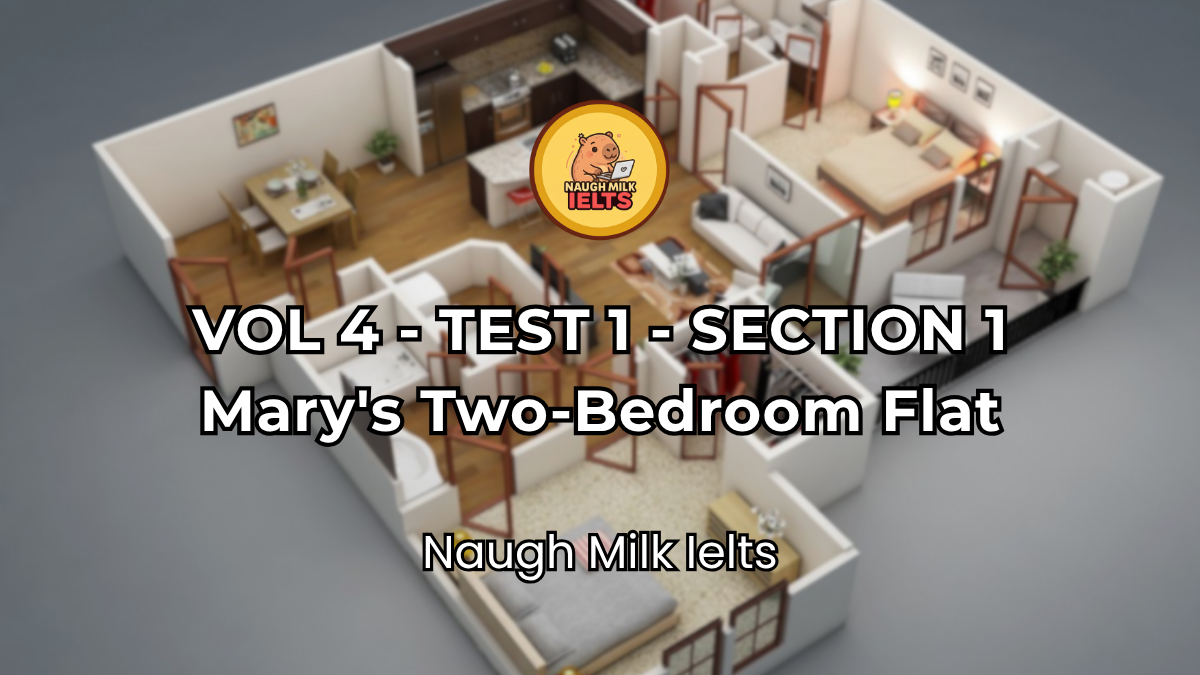 VOLUME 4 - TEST 1 - SECTION 1: Mary's Two-Bedroom Flat