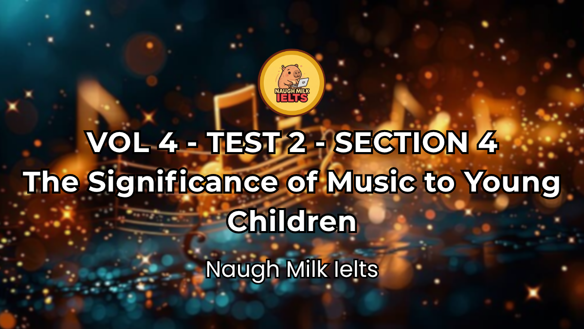 VOLUME 4 - TEST 2 - SECTION 4: The Significance of Music to Young Children