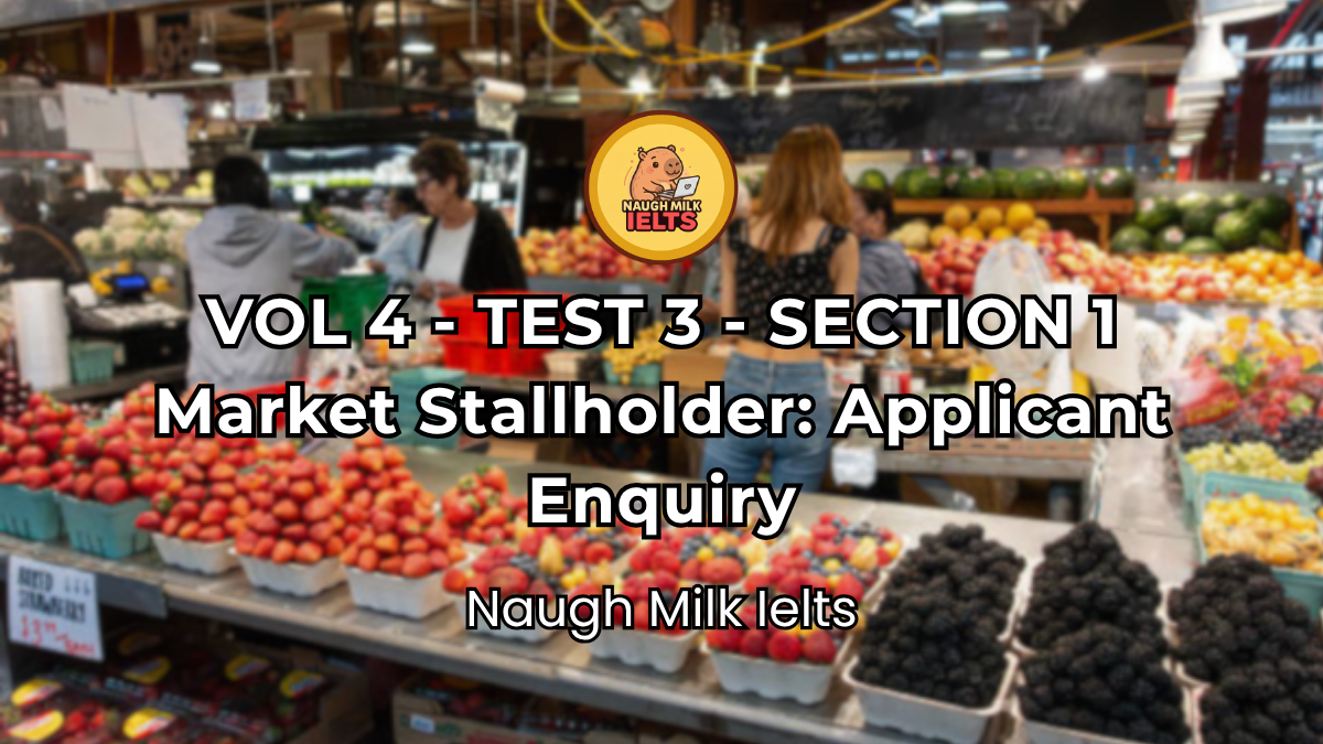 VOLUME 4 - TEST 3 - SECTION 1: Market Stallholder: Applicant Enquiry