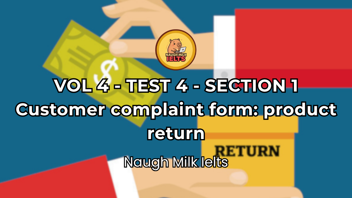 VOLUME 4 - TEST 4 - SECTION 1: Customer complaint form: product return