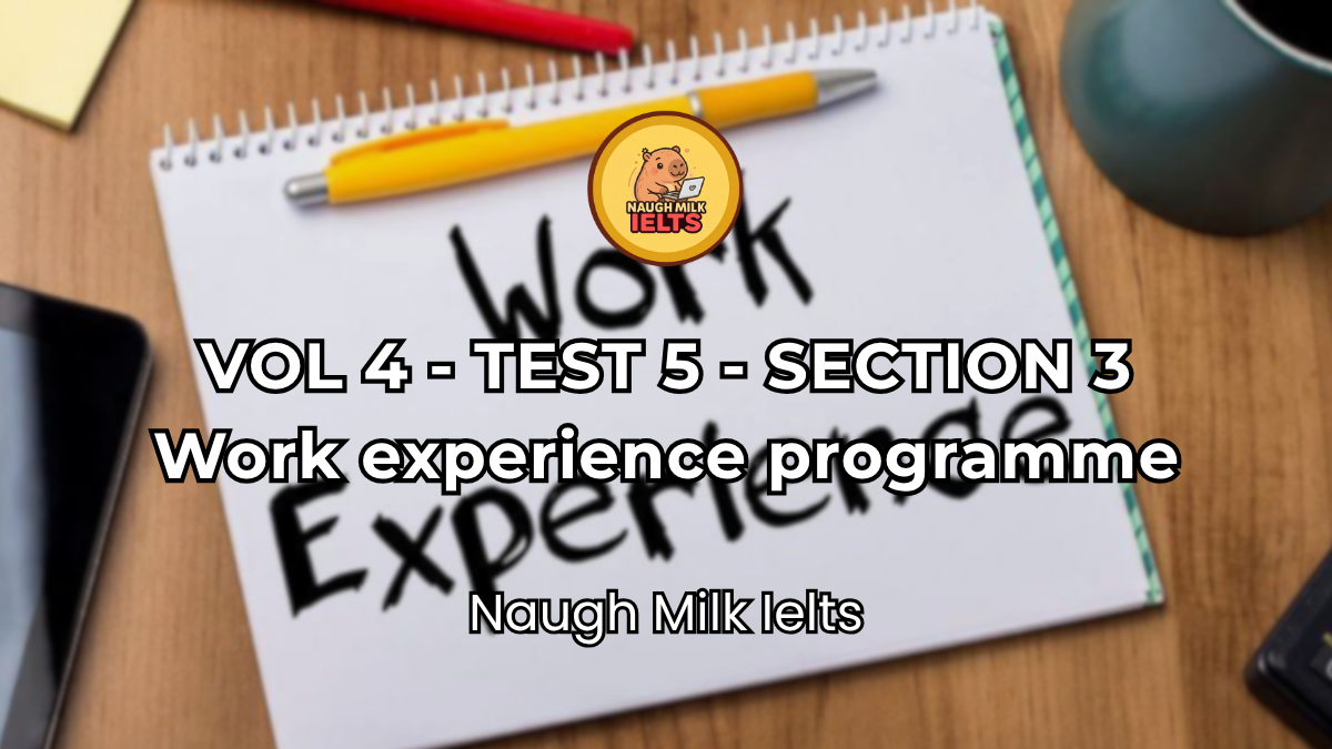 VOLUME 4 - TEST 5 - SECTION 3: Work experience programme