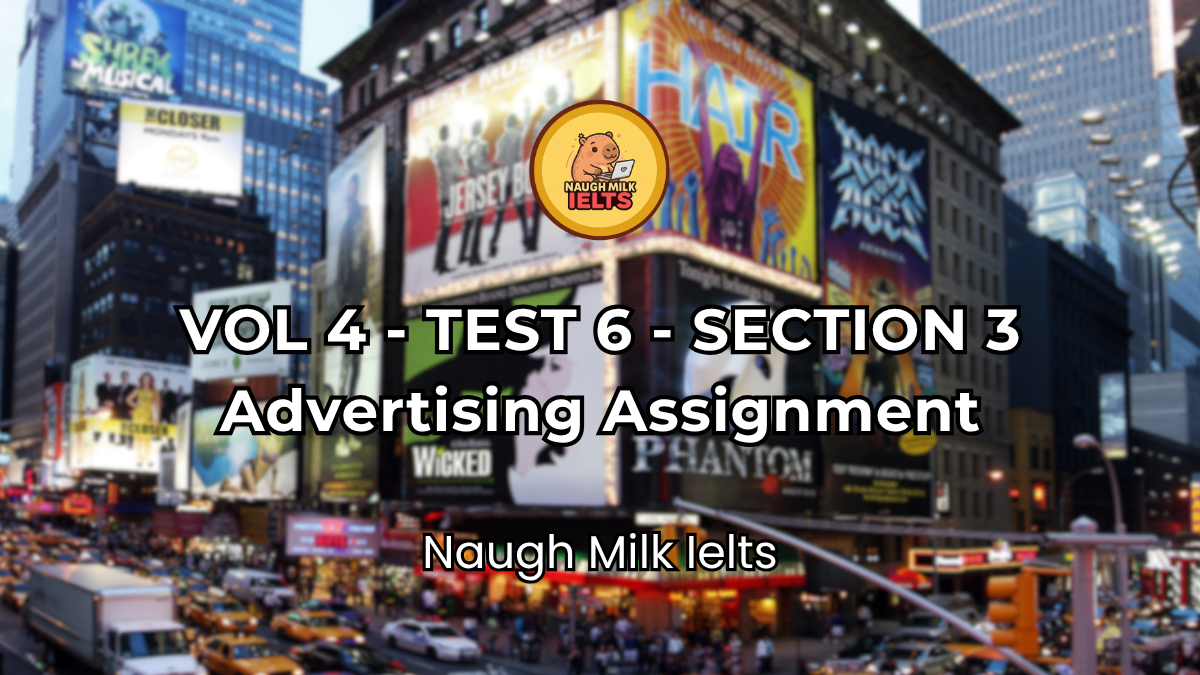 VOLUME 4 - TEST 6 - SECTION 3: Advertising Assignment