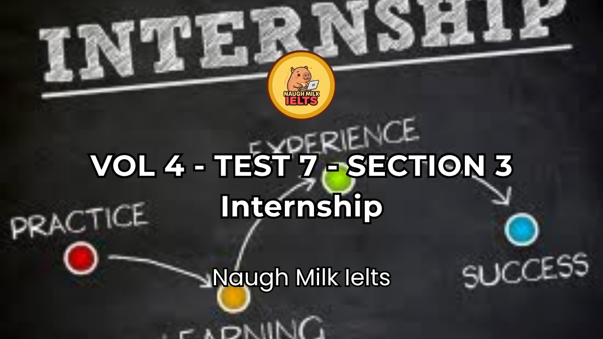 VOLUME 4 - TEST 7 - SECTION 3: Internship