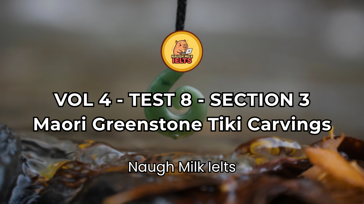 VOLUME 4 - TEST 8 - SECTION 3: Maori Greenstone Tiki Carvings