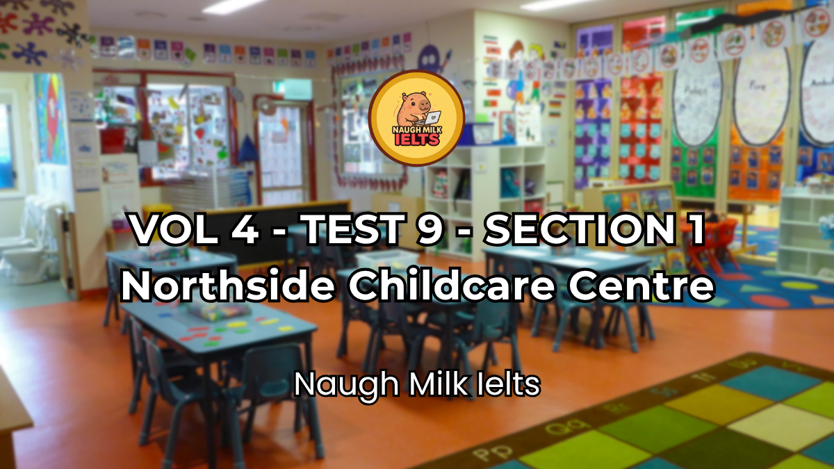 VOLUME 4 - TEST 9 - SECTION 1: Northside Childcare Centre