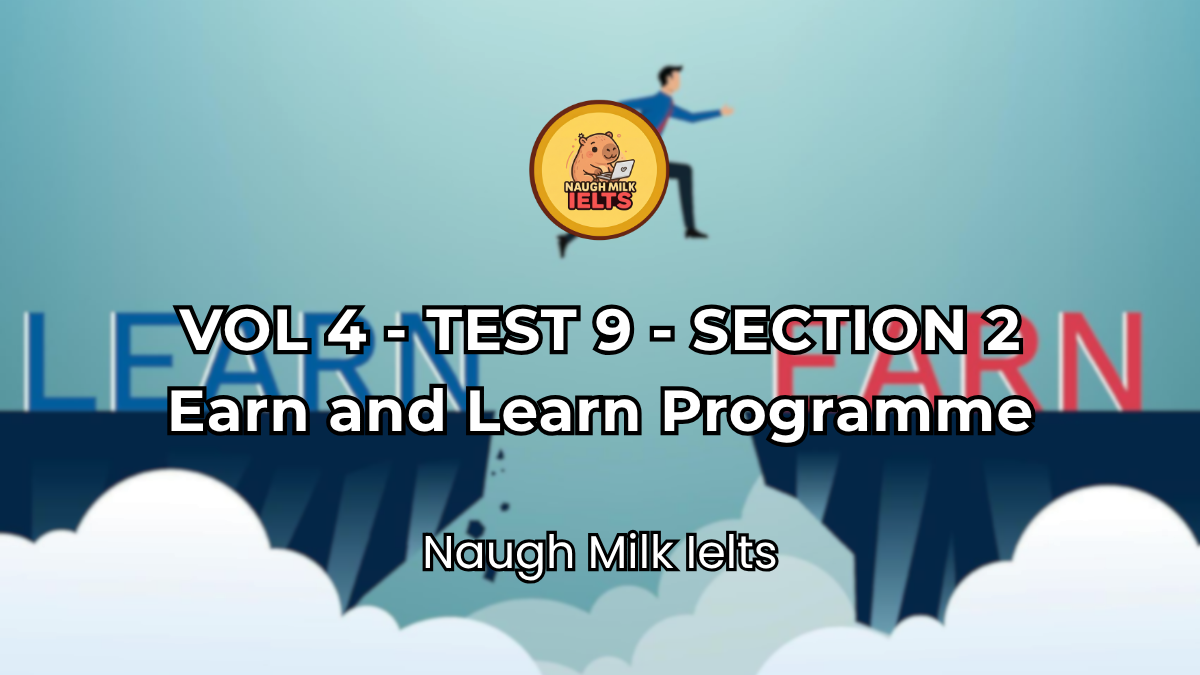 VOLUME 4 - TEST 9 - SECTION 2: Earn and Learn Programme