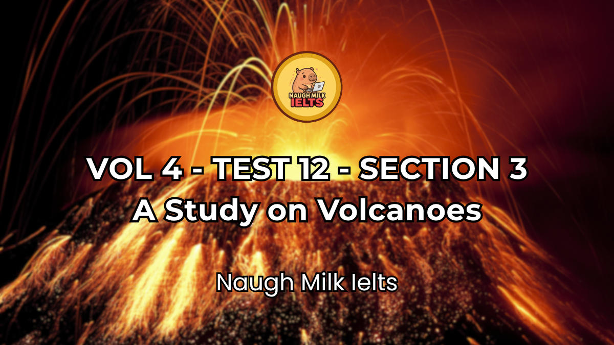 VOLUME 4 - TEST 12 - SECTION 3: A Study on Volcanoes