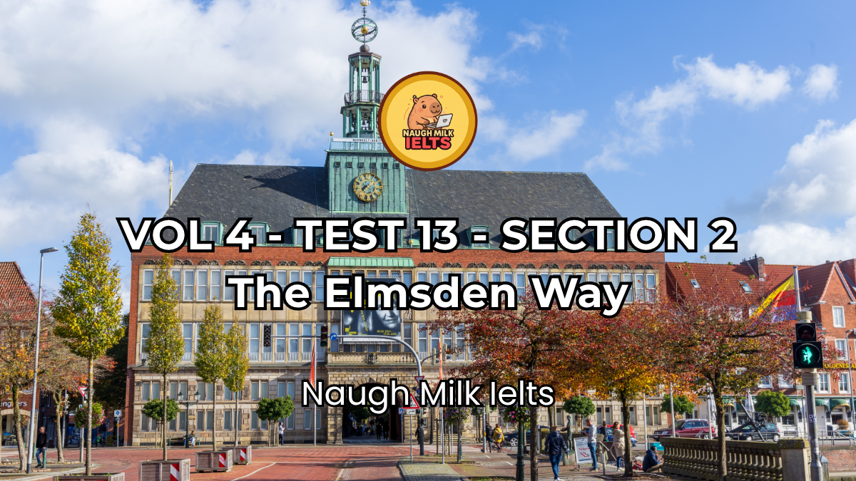 VOLUME 4 - TEST 13 - SECTION 2: The Elmsden Way