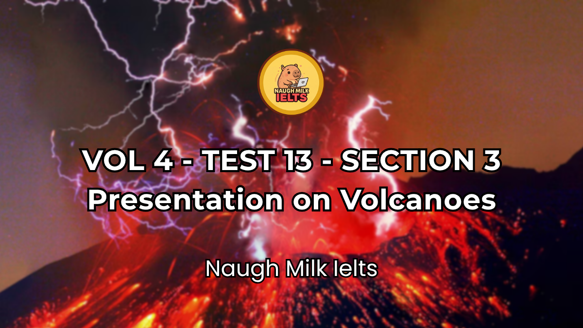 VOLUME 4 - TEST 13 - SECTION 3: Presentation on Volcanoes