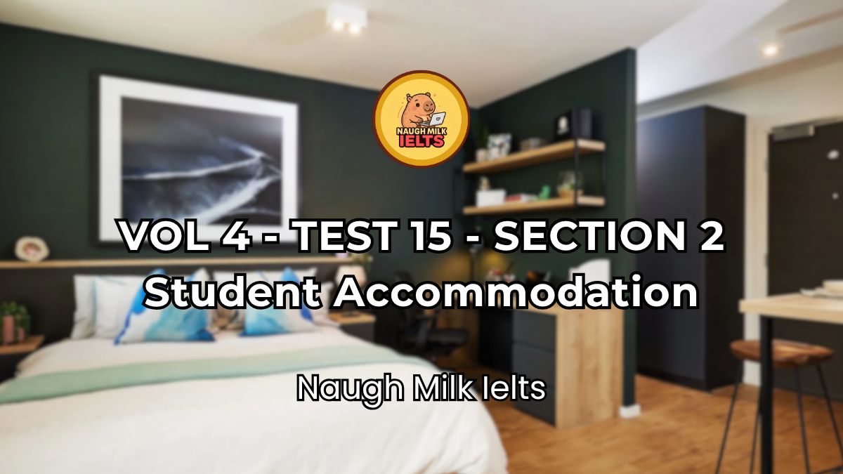 VOLUME 4 - TEST 15 - SECTION 2: Student Accommodation