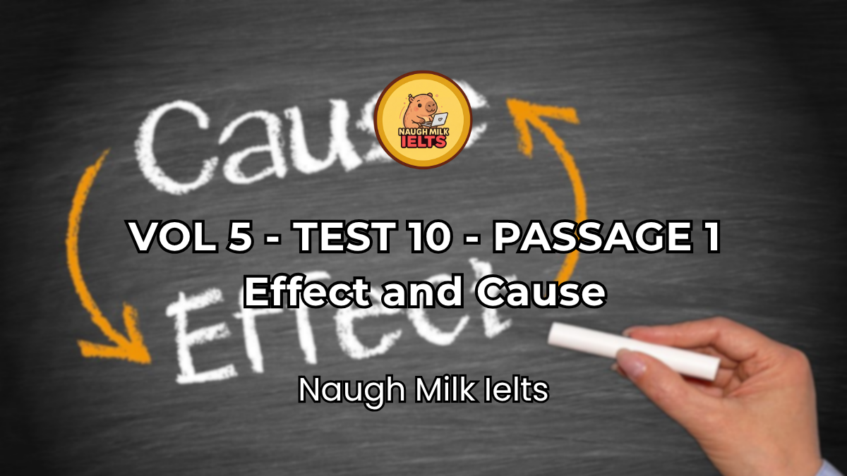 VOLUME 5 - TEST 10 - PASSAGE 1: Effect and Cause