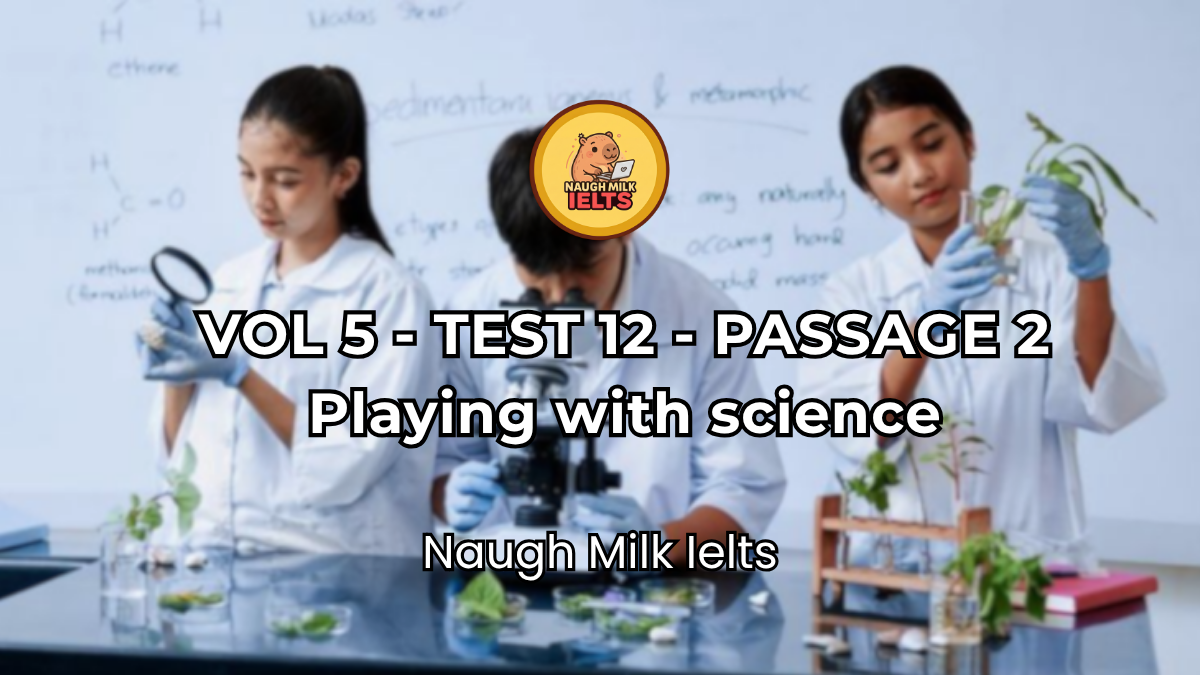 VOLUME 5 - TEST 12 - PASSAGE 2: Playing with science