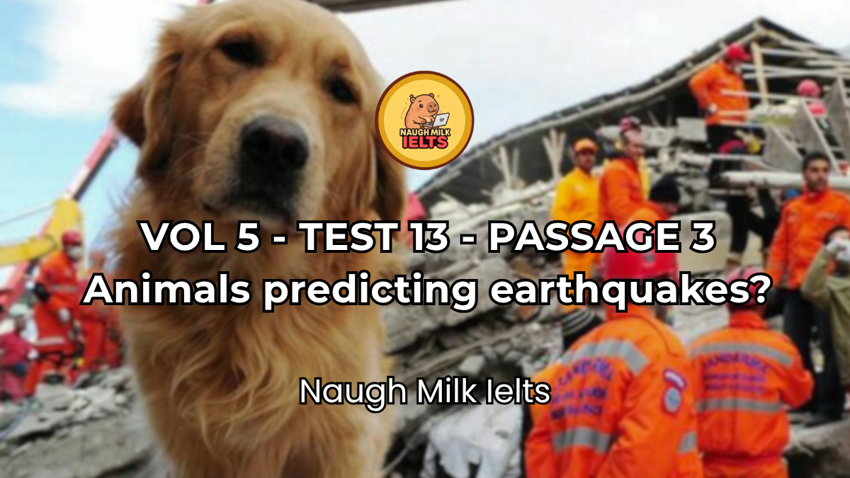 VOLUME 5 - TEST 13 - PASSAGE 3: Animals predicting earthquakes?