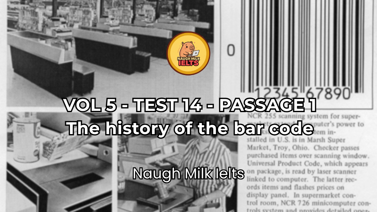 VOLUME 5 - TEST 14 - PASSAGE 1: The history of the bar code