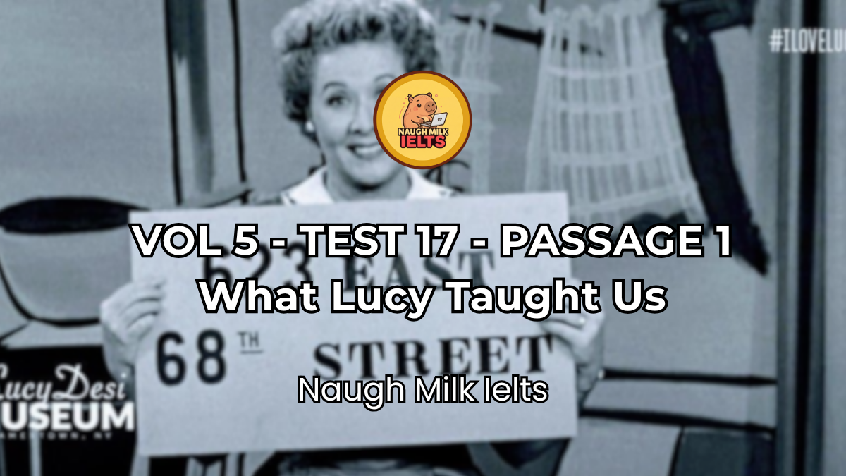 VOLUME 5 - TEST 17 - PASSAGE 1: What Lucy Taught Us