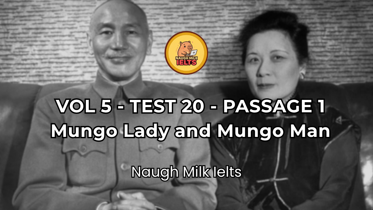 VOLUME 5 - TEST 20 - PASSAGE 1: Mungo Lady and Mungo Man