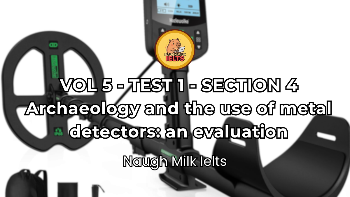 VOLUME 5 - TEST 1 - SECTION 4: Archaeology and the use of metal detectors: an evaluation