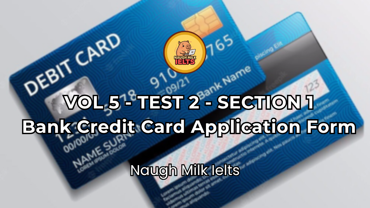 VOLUME 5 - TEST 2 - SECTION 1: Bank Credit Card Application Form
