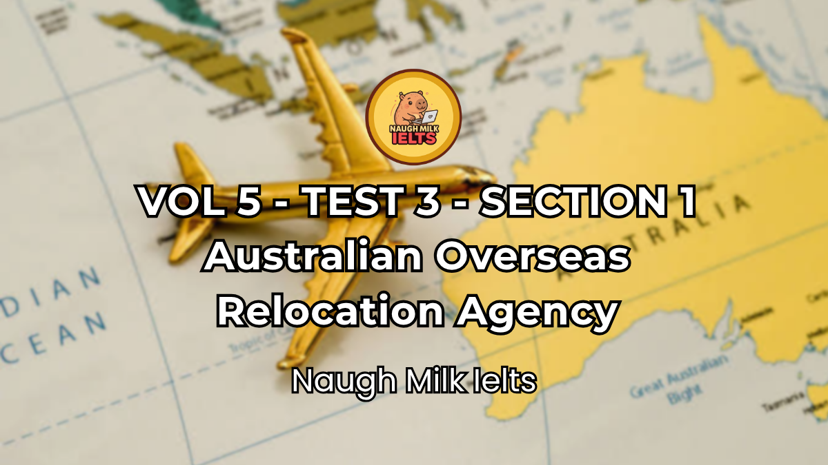 VOLUME 5 - TEST 3 - SECTION 1: Australian Overseas Relocation Agency