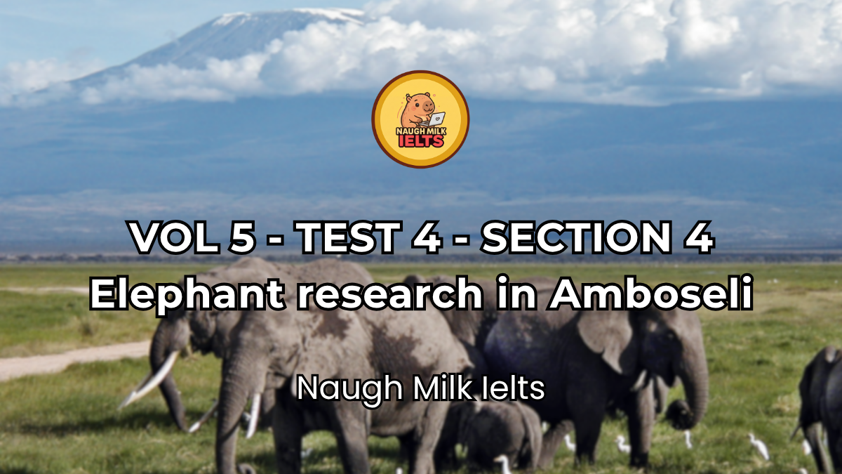 VOLUME 5 - TEST 4 - SECTION 4: Elephant research in Amboseli