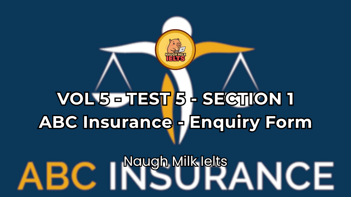 VOLUME 5 - TEST 5 - SECTION 1: ABC Insurance - Enquiry Form