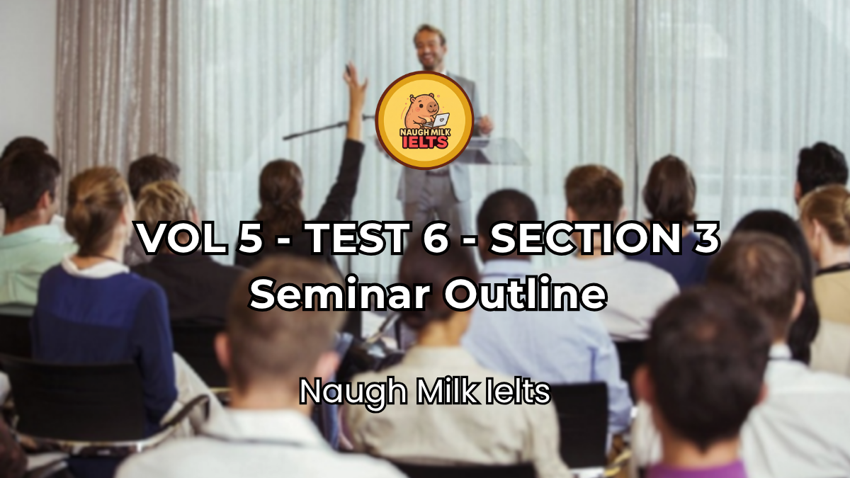 VOLUME 5 - TEST 6 - SECTION 3: Seminar Outline