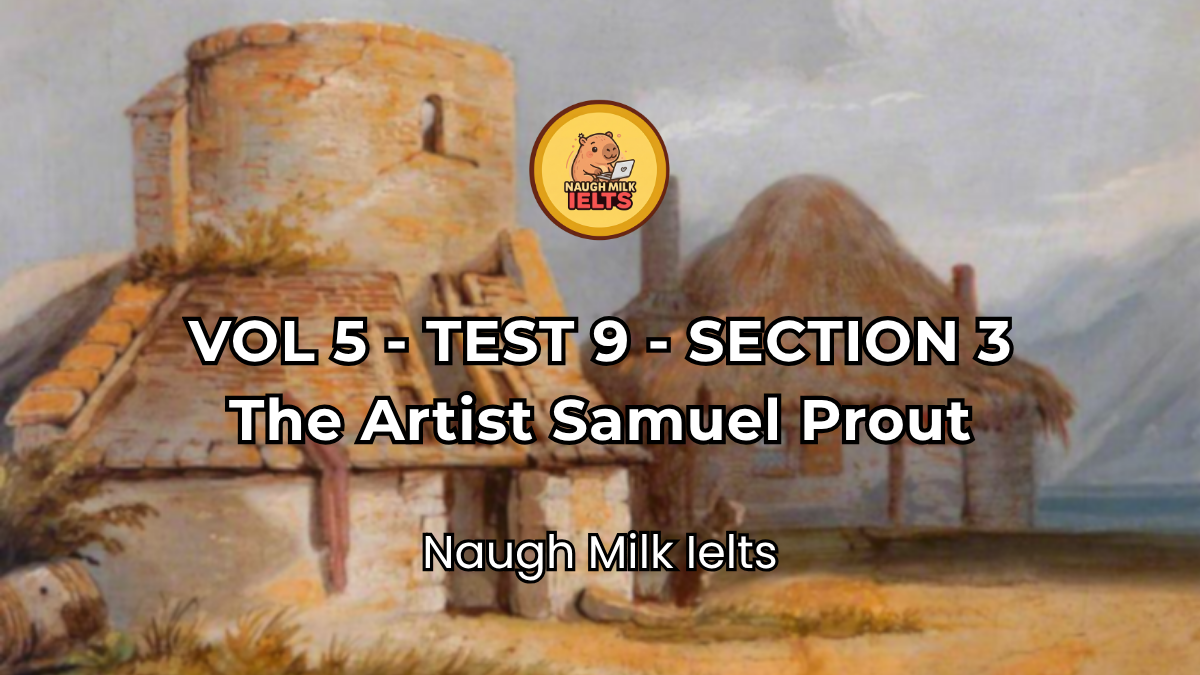 VOLUME 5 - TEST 9 - SECTION 3: The Artist Samuel Prout