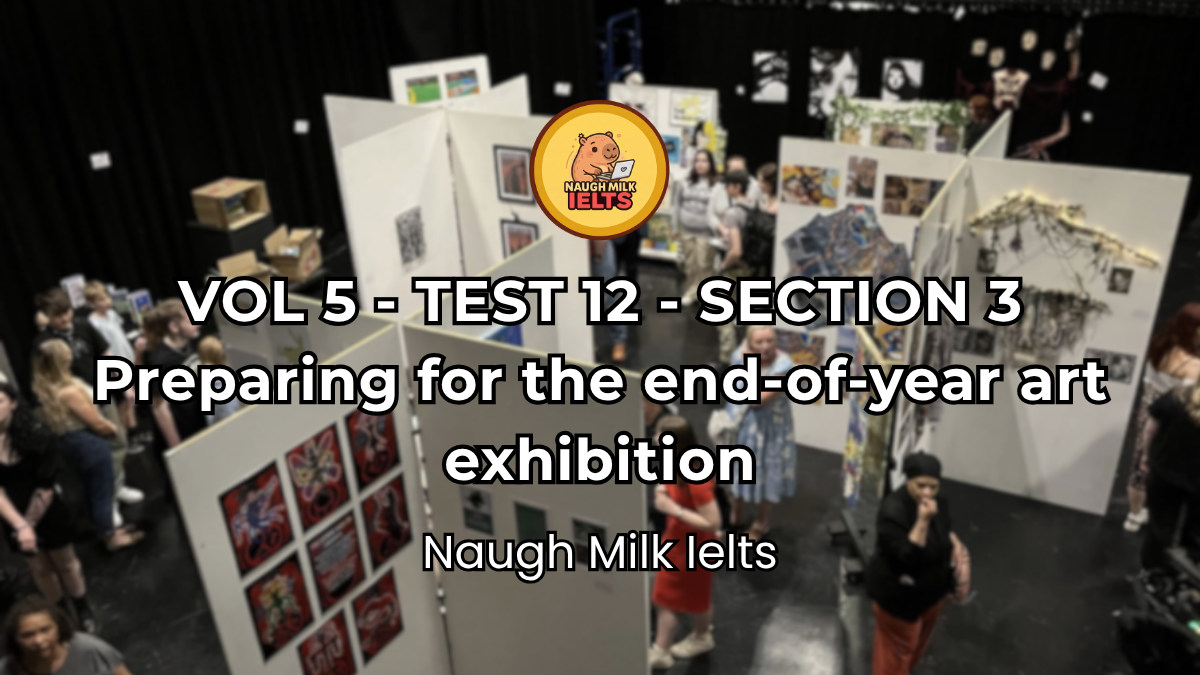 VOLUME 5 - TEST 12 - SECTION 3: Preparing for the end-of-year art exhibition