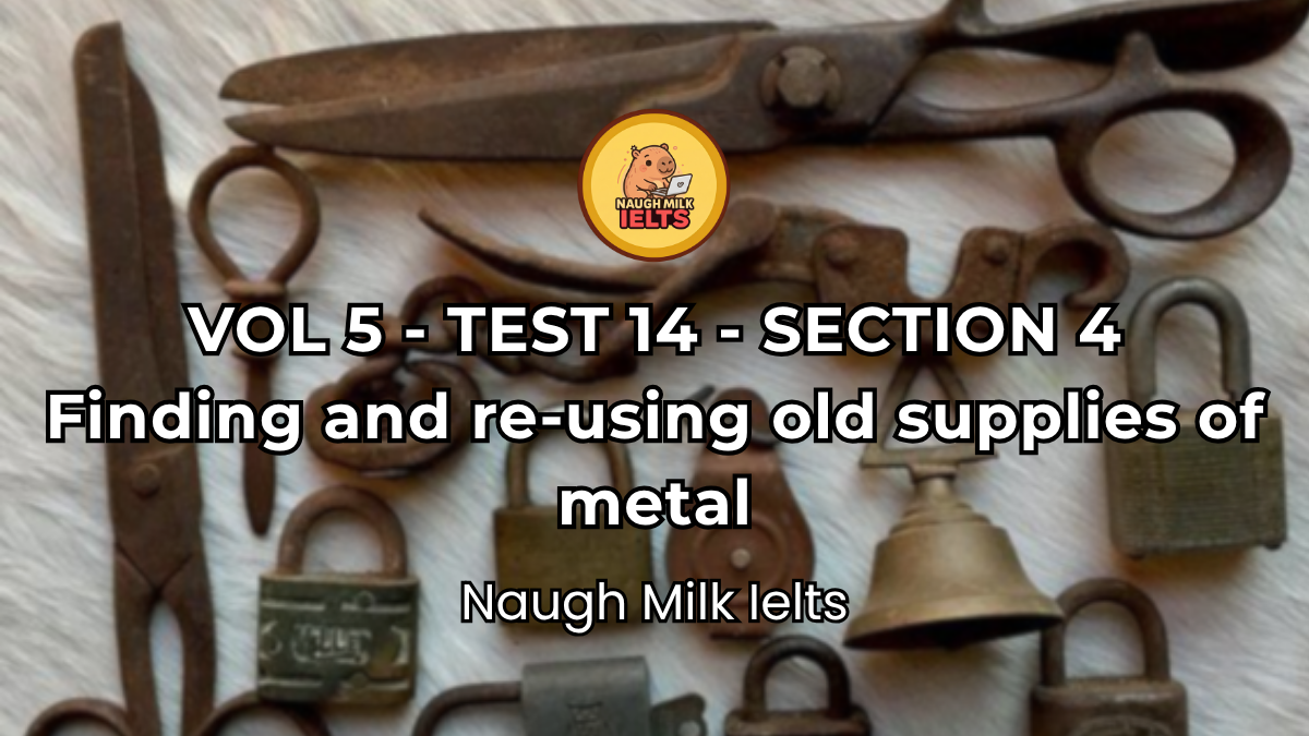 VOLUME 5 - TEST 14 - SECTION 4: Finding and re-using old supplies of metal