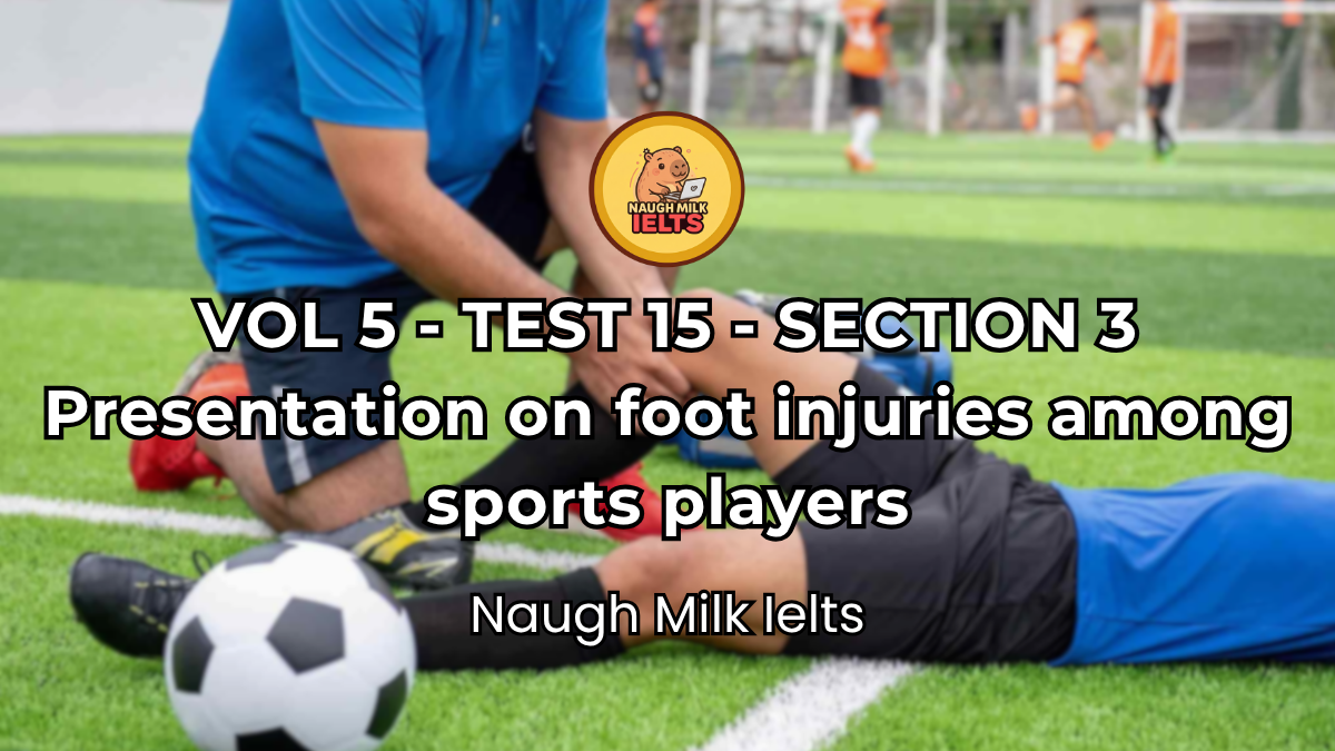 VOLUME 5 - TEST 15 - SECTION 3: Presentation on foot injuries among sports players