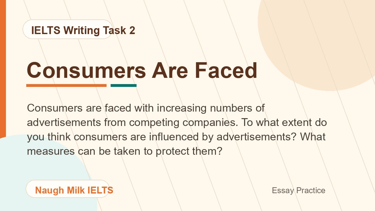 Task 2: Consumers are faced with increasing numbers of advertisements from competing companies. To what extent do you think consumers are influenced by advertisements? What measures can be taken to protect them?